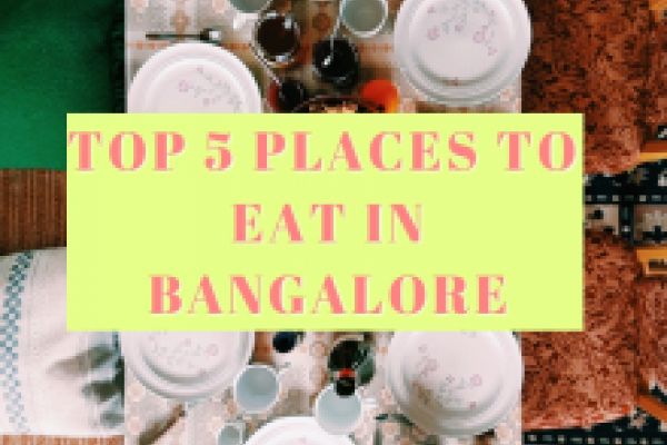 Top Five Places to Eat in Bangalore